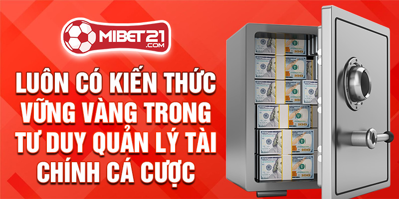 Luôn có kiến thức vững vàng và kinh nghiệm chơi Esport trong tư duy quản lý tài chính cá cược